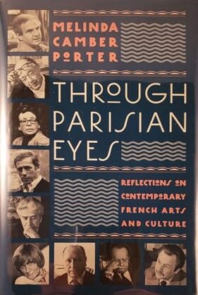 Book cover: Through Parisian Eyes - Reflections on Contemporary French Arts and Culture