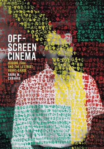 Couverture du livre : Off-Screen Cinema - Isidore Isou and the Lettrist Avant-Garde