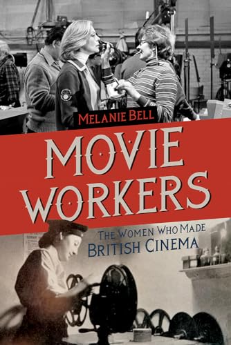 Couverture du livre : Movie Workers - The Women Who Made British Cinema