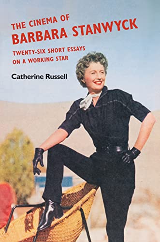 Book cover: The Cinema of Barbara Stanwyck - Twenty-six Short Essays on a Working Star