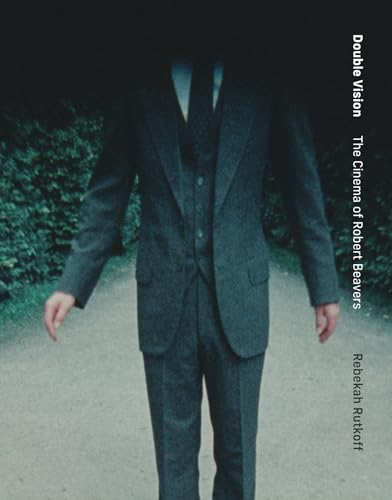 Book cover: Double Vision - The Cinema of Robert Beavers