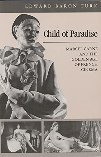 Book cover: Child of Paradise - Marcel Carne and the Golden Age of French Cinema