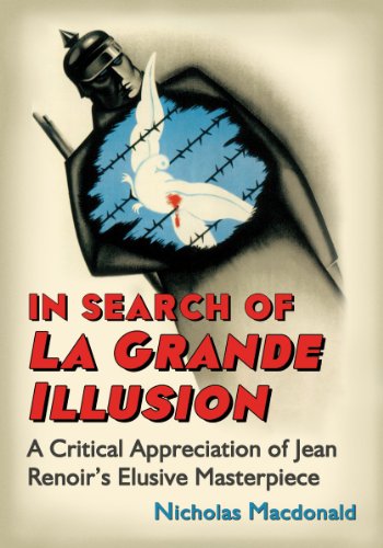 Book cover: In Search of La Grande Illusion - A Critical Appreciation of Jean Renoir's Elusive Masterpiece