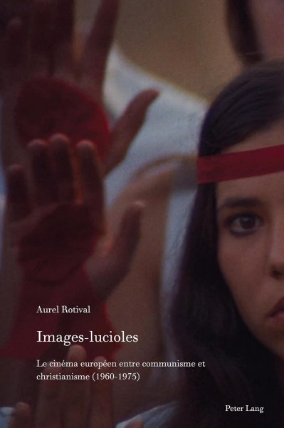 Couverture du livre : Images-lucioles - Le cinéma européen entre communisme et christianisme