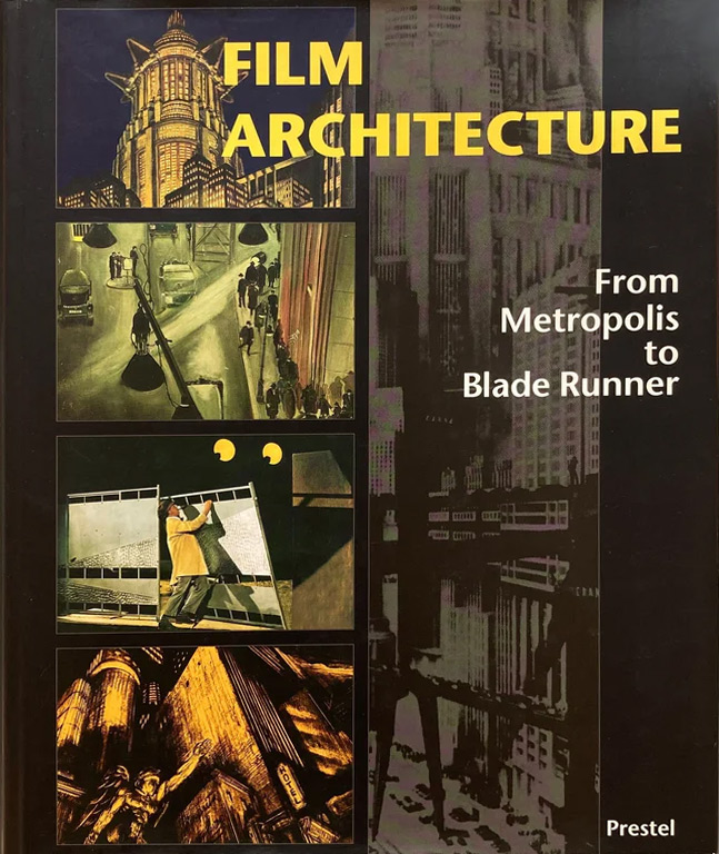 Couverture du livre : Film architecture - From Metropolis to Blade Runner