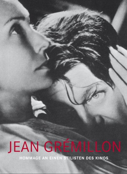 Book cover: Jean Grémillon - Hommage an einen Stilisten des Kinos