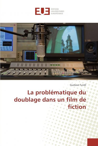 Book cover: La problématique du doublage dans un film de fiction