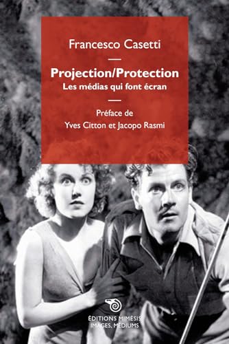 Book cover: Projection / Protection - Les médias qui font écran