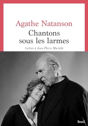 Book cover: Chantons sous les larmes - Lettres à Jean-Pierre Marielle