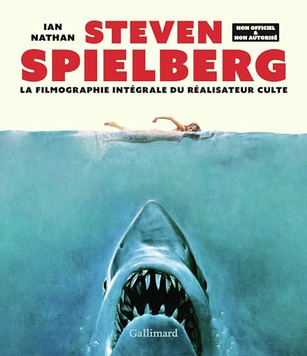 Couverture du livre : Steven Spielberg - La filmographie intégrale du réalisateur culte