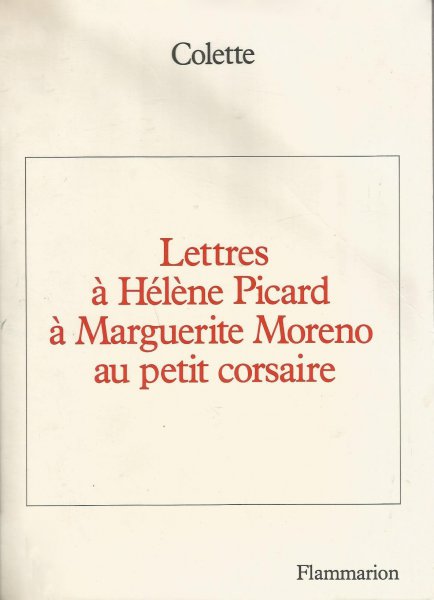 Book cover: Lettres à Hélène Picard, à Marguerite Moreno, au petit corsaire