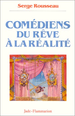 Couverture du livre : Comédiens du rêve à la réalité