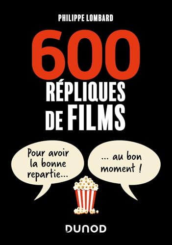 Couverture du livre : 600 répliques de films - pour avoir la bonne repartie au bon moment