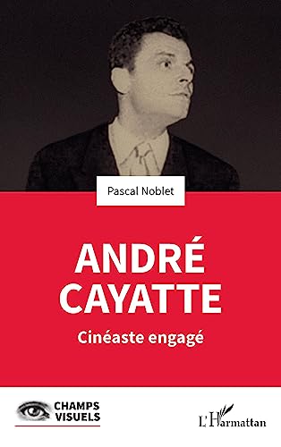 Book cover: André Cayatte - Cinéaste engagé