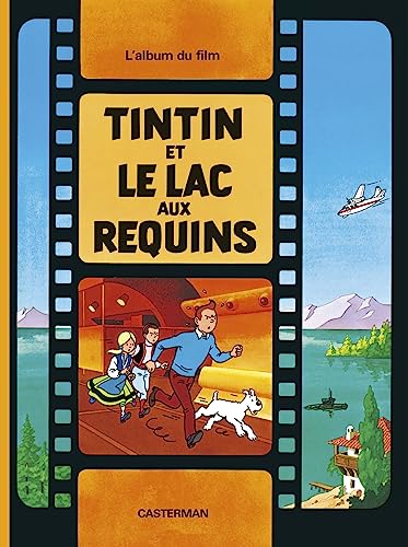 Couverture du livre : Tintin et le lac aux requins - l'album du film