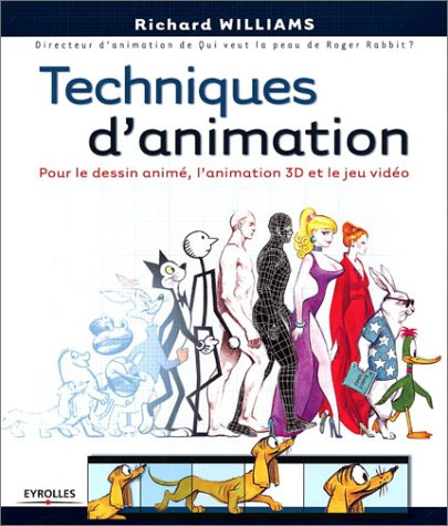 Book cover: Techniques d'animation - Pour le dessin animé, l'animation 3D et le jeu vidéo