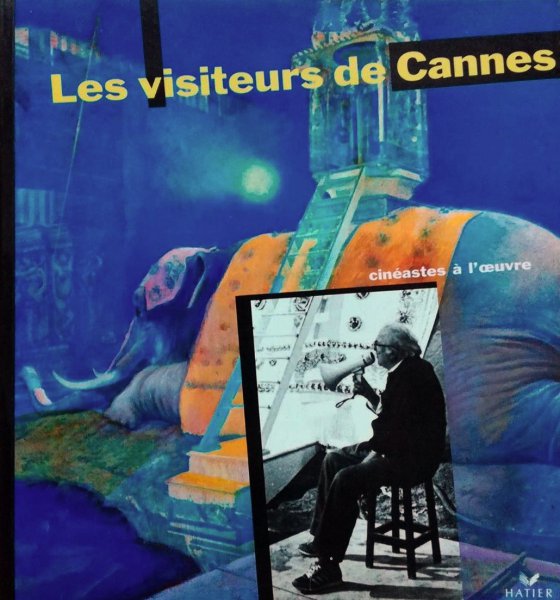 Couverture du livre: Les visiteurs de Cannes - cinéastes à l'œuvre