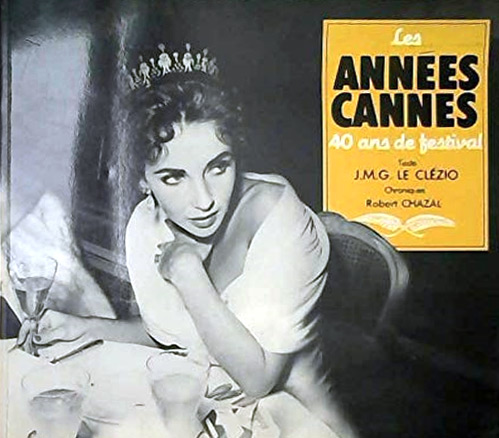 Book cover: Les Années Cannes - 40 ans de festival