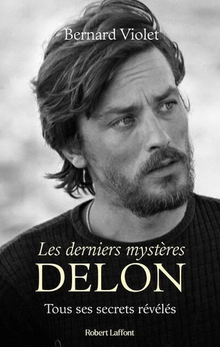 Couverture du livre : Les Derniers Mystères Delon