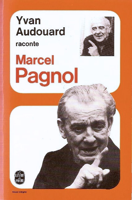 Book cover: Yvan Audouard raconte Marcel Pagnol