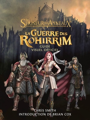 Book cover: Le Seigneur des Anneaux - La Guerre de Rohirrim - Guide visuel officiel