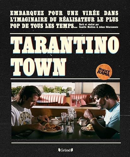 Couverture du livre : Tarantino Town - Embarquez pour une virée dans l'imaginaire du réalisateur le plus pop de tous les temps