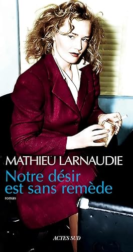 Book cover: Notre désir est sans remède