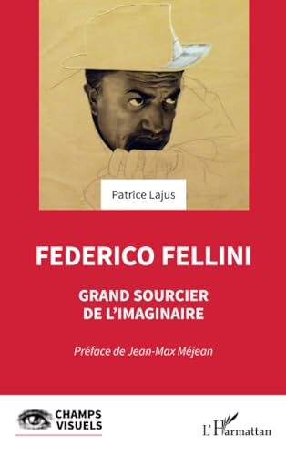 Book cover: Federico Fellini - Grand sourcier de l'imaginaire