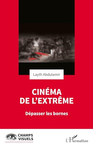 Couverture du livre : Cinéma de l'extrême - Dépasser les bornes