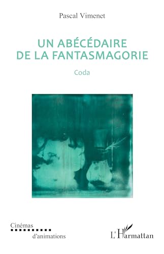 Book cover: Un abécédaire de la fantasmagorie - Coda