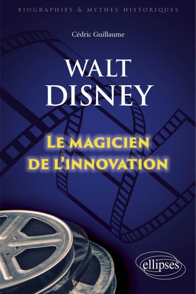 Book cover: Walt Disney - Le magicien de l'innovation