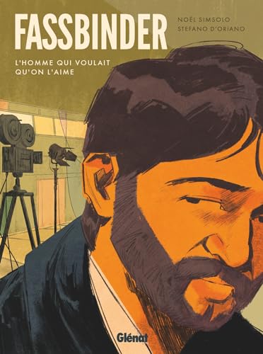 Book cover: Fassbinder - L'Homme qui voulait qu'on l'aime