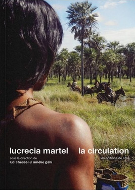 Couverture du livre : Lucrecia Martel - La circulation