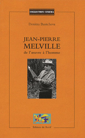 Couverture du livre : Jean-Pierre Melville - de l'œuvre à l'homme