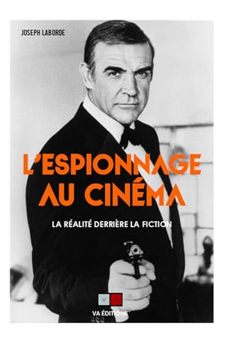 Book cover: L'Espionnage au cinéma - la réalité derrière la fiction