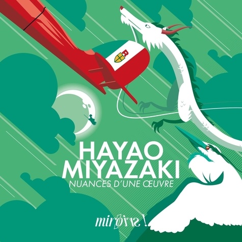 Book cover: Hayao Miyazaki - Nuances d'une œuvre