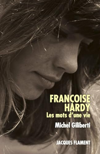 Couverture du livre : Françoise Hardy - Les mots d'une vie