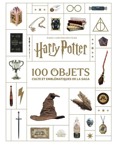 Book cover: Harry Potter - 100 objets culte et emblématiques de la saga