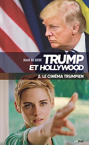 Book cover: Trump et Hollywood - 2. Le cinéma trumpien