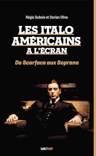 Book cover: Les Italo-Américains à l'écran - de Scarface aux Soprano