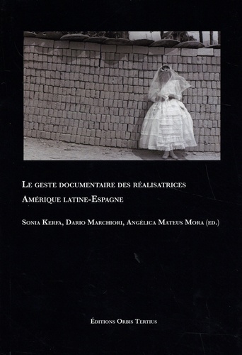 Couverture du livre : Le geste documentaire des réalisatrices - Amérique latine, Espagne