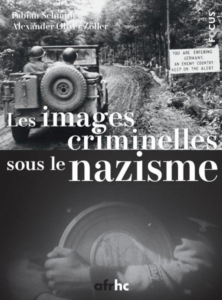 Couverture du livre: Les images criminelles sous le nazisme