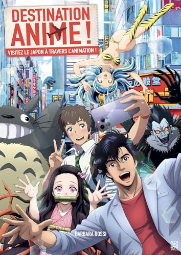 Couverture du livre : Destination anime ! - Visitez le Japon à travers l'animation