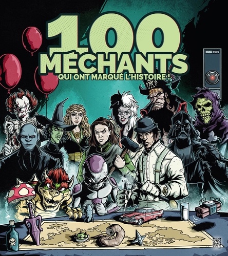 Book cover: 100 méchants qui ont marqué le cinéma