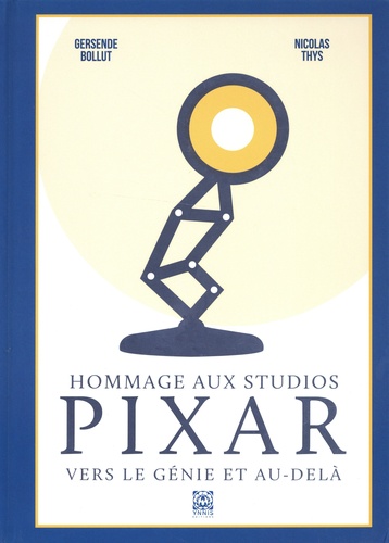 Couverture du livre : Hommage aux studios Pixar - Vers le génie et au-delà