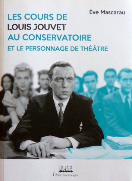 Book cover: Les cours de Louis Jouvet au conservatoire - et le personnage de théâtre