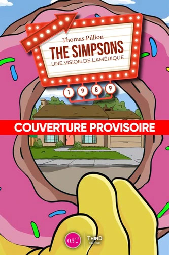 Couverture du livre : Les Simpsons - L'incroyable histoire vraie de la série culte