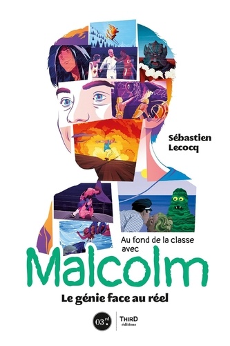 Couverture du livre : Au fond de la classe avec Malcolm - Le génie face au réel