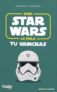 Couverture du livre : Avec Star Wars, la philo tu vaincras