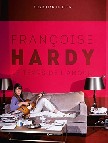 Couverture du livre : Françoise Hardy - Le Temps d'un amour